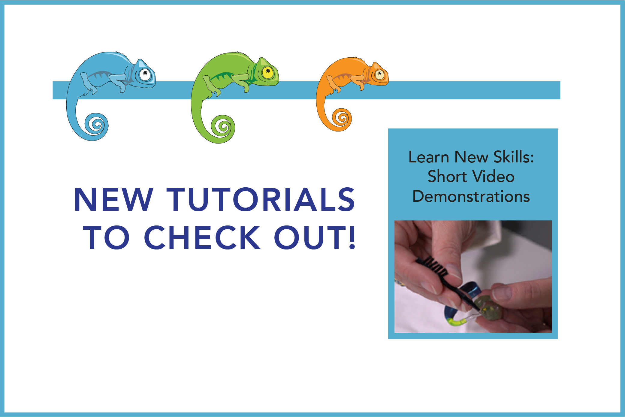 New Tutorials to Check Out! Learn New Skills: Short Video Demonstrations